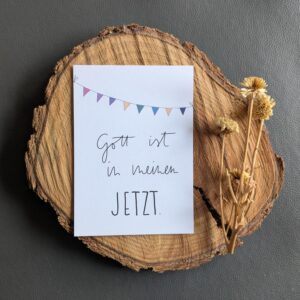Gott ist in meinem Jetzt